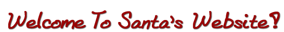 Welcome To Santa's Website